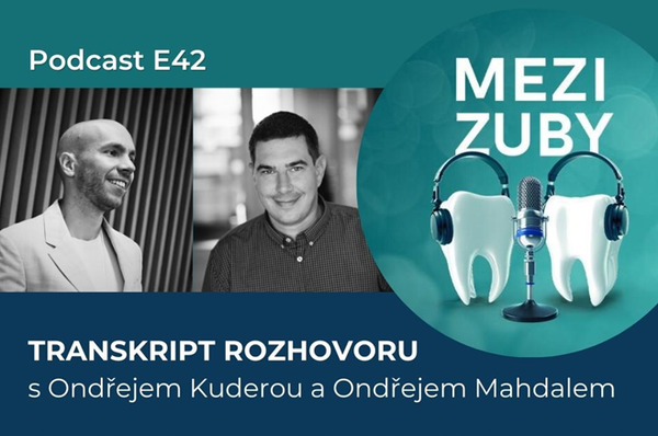 Digitální otisky a jejich vliv na práci stomatologické laboratoře a ordinace - Podcast Mezi zuby E42